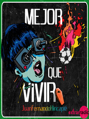 cover image of Mejor que vivir (completo)